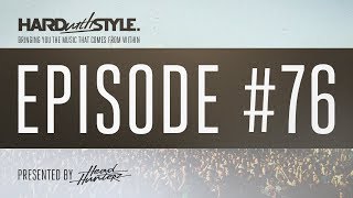 HARD with STYLE Episode 76 | Mixed LIVE and Presented by Headhunterz