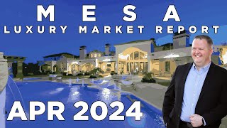 Discover the Value in Mesa s Luxury Market - April 2024 Insights