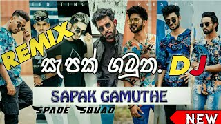 Sapak Gamutha | DJ Remix |  Remix Video (සැපක් ගමුත) Remix 2021|Spade squad|new sinhala Dj