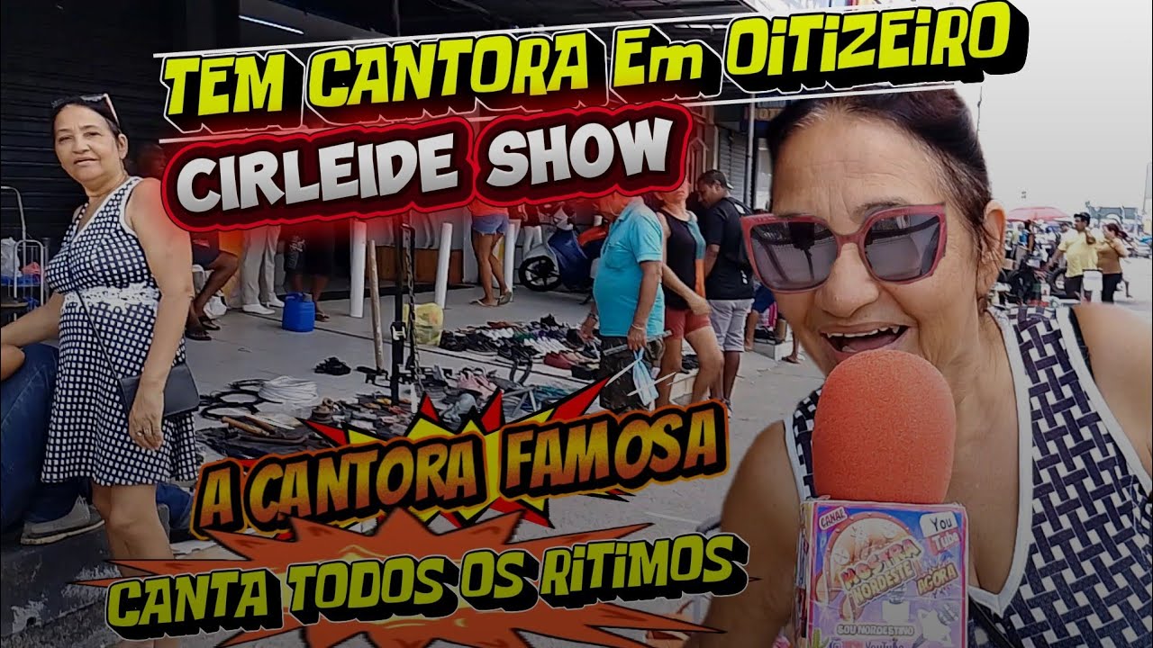 TEM GENTE FAMOSA EM OITIZEIRO TEM ATÉ CANTORA CIRLEIDE SHOW NA FEIRA DE OITIZEIRO JOÃO PESSOA PB.