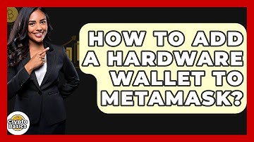 How to Add a Hardware Wallet to MetaMask? - CryptoBasics360.com