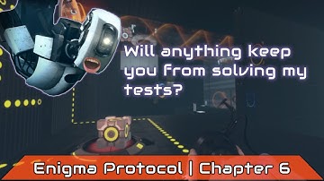 Portal 2: Enigma Protocol | Chapter 6 / 8