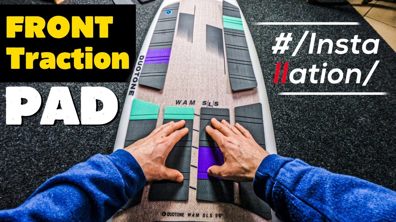 DUOTONE TRACTION PAD (HOW TO INSTALL SURFBOARD FRONT DECK PAD) The Best