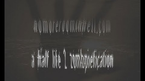 HL2: No More Room in Hell Mod Teaser