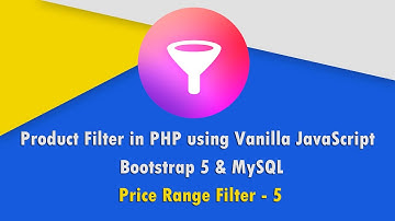 Product Filter in PHP with JavaScript, Bootstrap 5 & MySQL - Price Range Filter - 5
