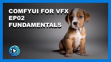 ComfyUI For VFX - Ep02 - Fundamentals