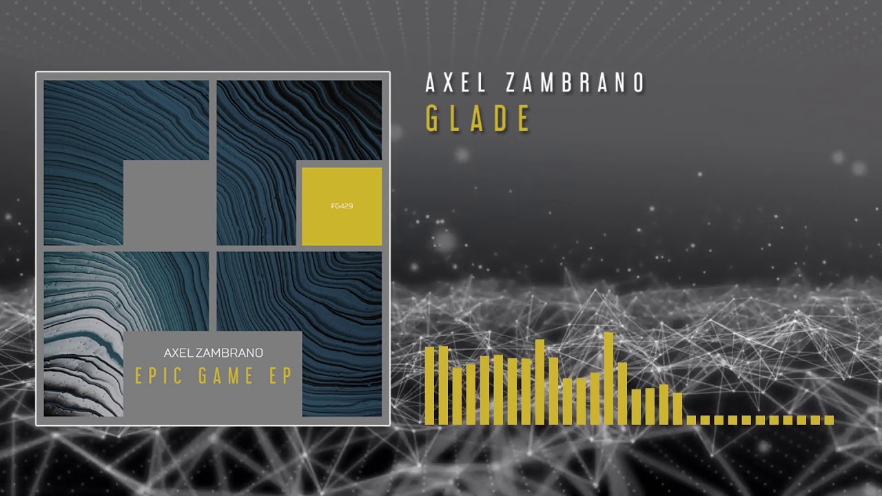 Watch Axel Zambrano - Glade on YouTube Watch Axel Zambrano - Glade on YouTube