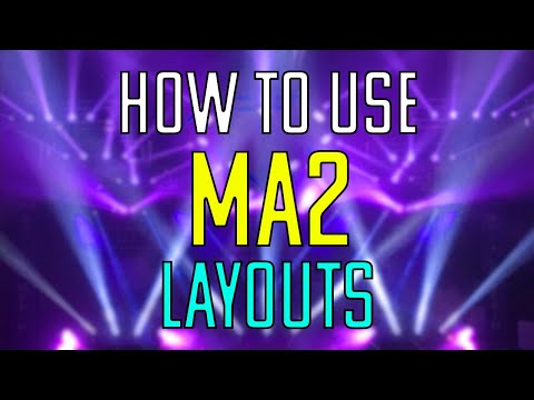 How to use MA2 - Layouts