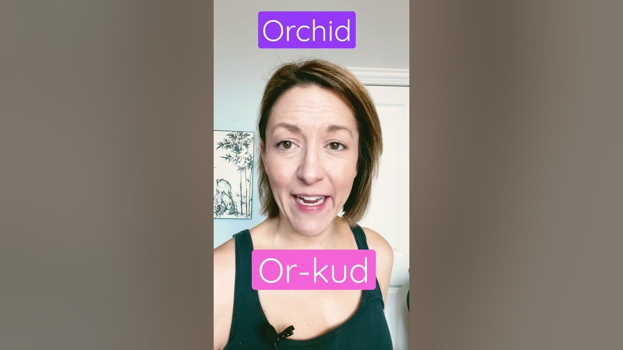 How to Pronounce ORCHID SHORTS Quick English Pronunciation Mini Lesson YouTube