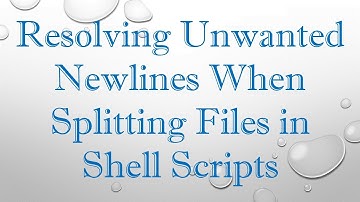 Resolving Unwanted Newlines When Splitting Files in Shell Scripts