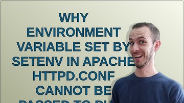 Why environment variable set by SetEnv in apache httpd.conf cannot be passed to php?