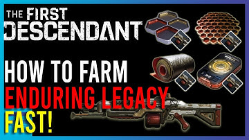 The First Descendant - BEST Enduring Legacy Farm | Quick Guides