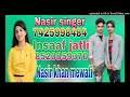 Nasir singer mewati thari ki love story  8520859370 