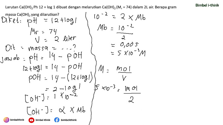 Jika sebanyak 14 8 gram ca(oh)2 terdapat dalam 4 liter larutan maka ph larutan tersebut adalah