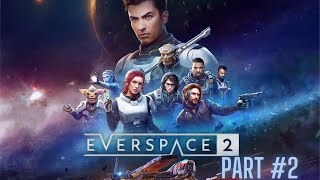 Everspace 2 | Full Gameplay *Part 2/2* (No Commentary)