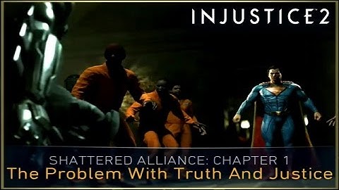 INJUSTICE 2 MOBILE - Story Mode SHATTERED ALLIANCE CH1: The Problem With Truth And Justice