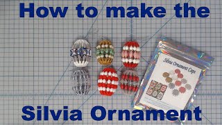 How To Make The Silvia Ornament