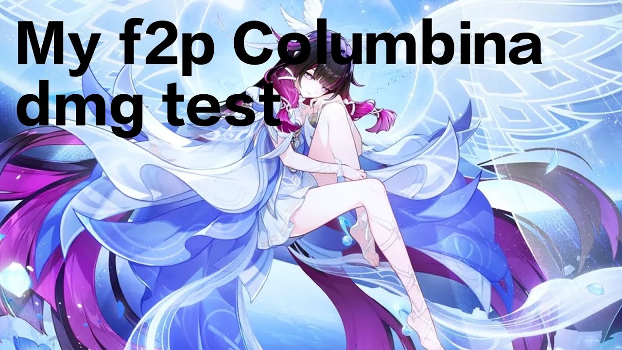 My f2p Columbina dmg test 🤌👍