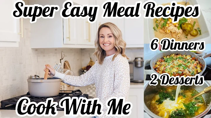 WHATS FOR DINNER | 6 EXTREMELY EASY MEALS + 2 DESS...
