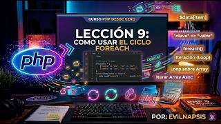 Curso PHP - Lección 9 - Cómo usar el ciclo foreach