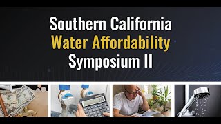 Southern California Water Affordability Symposium II