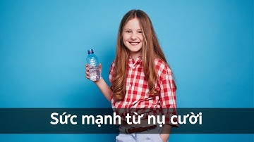 Sức mạnh to lớn của nụ cười.