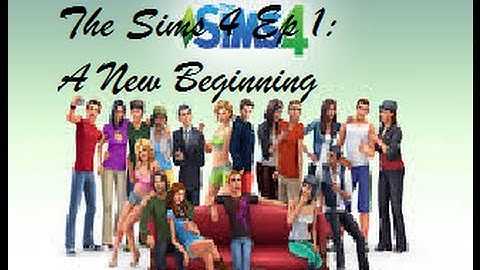 The Sims 4 Episode 1: A New Beginning