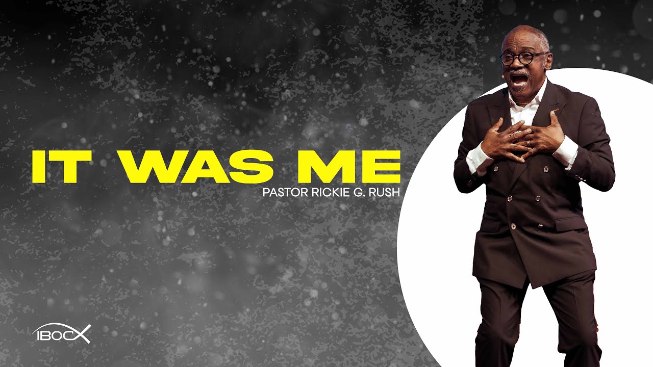 9.14.25 Service Replay | It Was Me | Pastor Rickie G. Rush