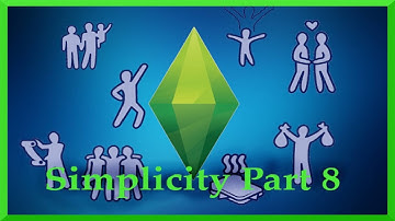 Simplicity Part 8 (Sims 2 Let