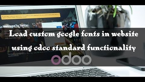 Load Custom Google Fonts In Website Using Odoo Standard Functionality