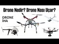 Drone  Nedir? Drone Nasıl Uçar-Çeşitleri Nelerdir? Drone ve İnsansız Hava Araçları Hakkında Herşey