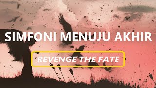 Download Lagu simfoni meuju akhir - Revenge the fate (Unofficial video lirik Indonesia) MP3