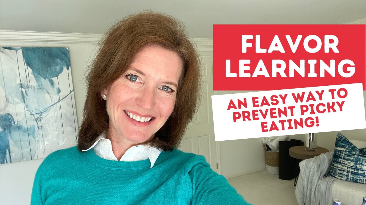 PREVENT PICKY EATING with FLAVOR LEARNING   Early Introduction of Tastes