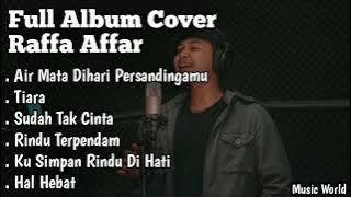 Full Album Cover Raffa Affar - Air mata dihari persandinganmu - Tiara - Hal Hebat