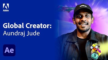 Global Creator: Aundraj Jude | Adobe Creative Cloud
