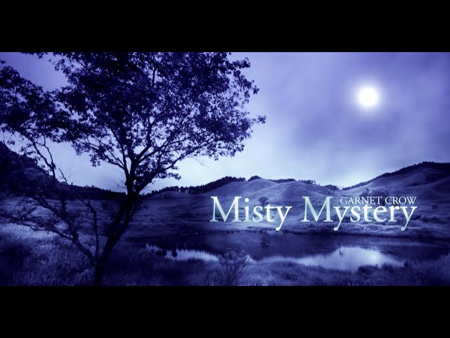 GARNET CROW「Misty Mystery」 class=