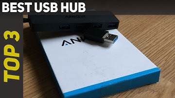 Top 3 Best Usb Hub Reviews 2023?