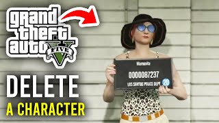 How To Delete A Character In GTA 5 Online - Full Guide