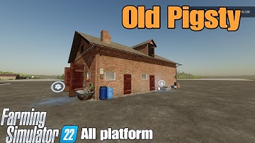 Old Pigsty  / FS22 mod for all platforms