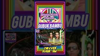 Download Lagu GUBUK BAMBU REMIX COVVER SUGIK SM #dangdut MP3