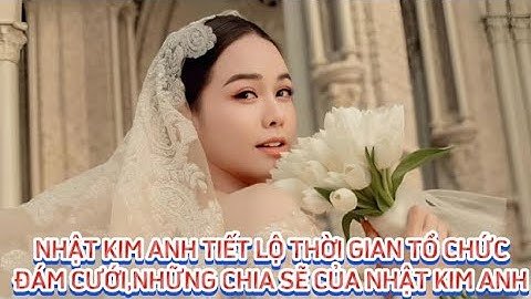 🔥 12/3: Nhật Kim Anh tiết lộ thời gian tổ chức đám cưới