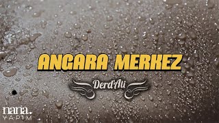 Derdali - Angara Merkez Official Video
