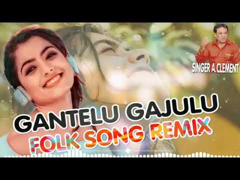 gantelu gajulu folk song remix