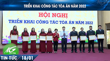 Triển khai công tác Tòa án năm 2022 | THKG