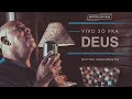 Vivo Só Pra Deus - Mattos Nascimento (Mattos Em Casa)