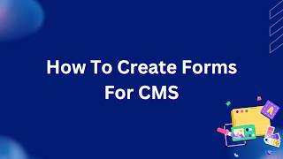 How To Create Forms For CMS | Boniii