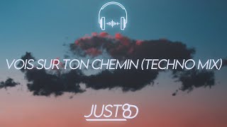 BENNETT - Vois sur ton chemin (Techno Mix) (8D Audio)