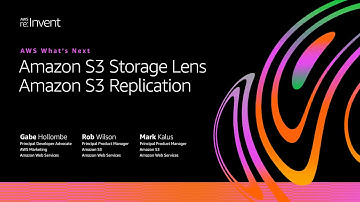 AWS on Air 2020: AWS What’s Next ft. Amazon S3 Storage Lens & Amazon S3 Replications
