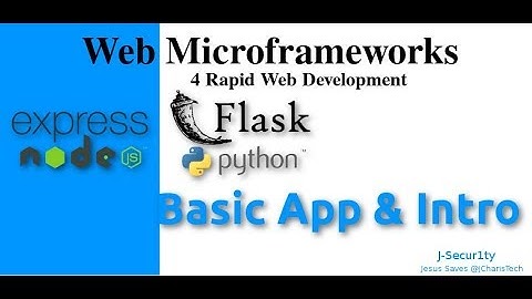 Web Microframeworks  with  Flask and Express.js(Node) -Intro & Basic App