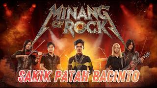 SAKIK PATAH BACINTO I MINANG OF ROCK